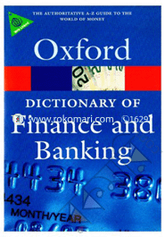 Oxford Dictionary of Finance and Banking 