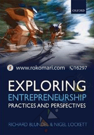 Exploring Entrepreneurship - Practices And Perspectives 
