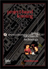 Project- Based Learning Using Information Technology