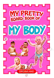 My Body (My Pretty Board Book) 