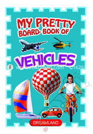 Vehicles (My Pretty Board Book) 