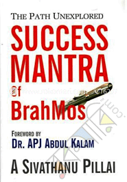 Success Mantra of BrahMos: The Path Unexplored 