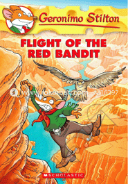 Flight of the Red Bandit (Geronimo Stilton)