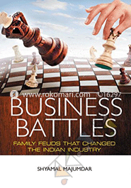 Business Battles: Family Feuds That Changed the Indian Industry 