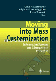 Moving into Mass Customization: Information Systems and Management Principles 