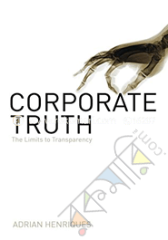 Corporate Truth: The Limits to Transparency 