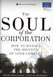 Soul of the Corporation: How To Manage The Identity Of Your Company 