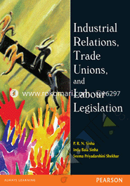 Industrial Relations, Trade Unions, And Labour Legislation 