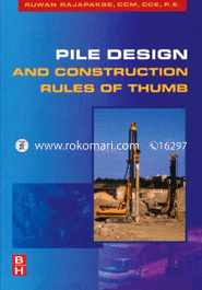 Pile Design and Construction Rules of Thumb 