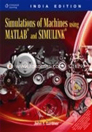 Simulatins of Machines Using Matlab and Simulink 