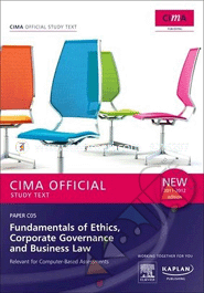 C5: CIMA Official Study Text Paper 2011-12: Fundamentals Of Ethics Corporate Governance And Business Law 