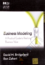 Business Modeling: A Practical Guide to Realizing Business Value 