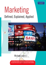 Marketing : Defined, Explained, Applied 