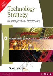 Technology Strategy for Managers and Entrepreneurs 