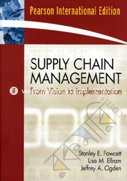 Supply Chain Management: From Vision to Implementation 