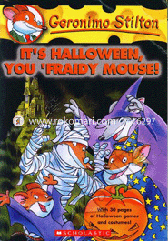Geronimo Stilton : 11 Its Halloween You Fraidy Mouse!
