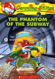 Geronimo Stilton : 13 The Phantom Of The Subway 