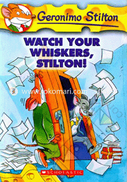 Geronimo Stilton : 17 Watch Your Whiskers, Stilton 