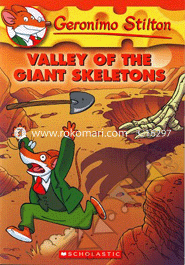 Geronimo Stilton : 32 Valley Of The Giant Skeletons