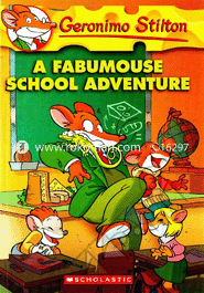 Geronimo Stilton : 38 A Fabumouse School Adventure 
