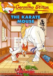 Geronimo Stilton : 40 The Karate Mouse 