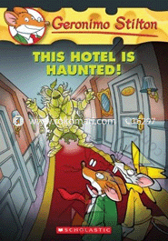 Geronimo Stilton : 50 This Hotel Is Haunted ! 