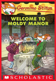 Geronimo Stilton : 59: Welcome To Moldy Manor 