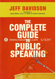 Complete Guide To Public Speaking 