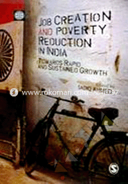 Job Creation and Poverty Reduction in India: Towards Rapid and Sustained Growth 