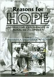 Reasons For Hope: Instructive Experiences In Rural Development 
