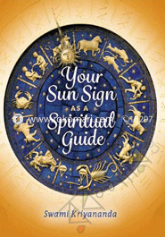 Your Sun Sign As A Spiritual Guide 
