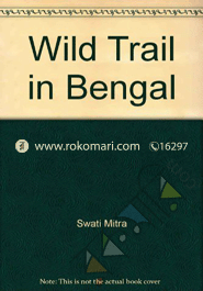 Wild Trail In Bengal 