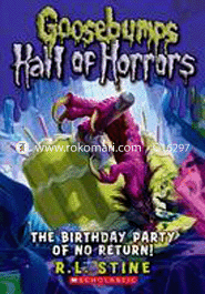Goosebumps Hall Of Horrors: 06 The Birthday Party Of No Return! 