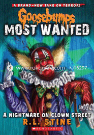Goosebumps Most Wanted : 7 A Nightmare On Clown Street 