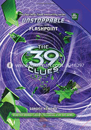 The 39 Clues Unstoppable :04 Flashpoint 