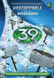 The 39 Clues Unstoppable :02 Breakaway 