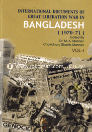 International Documents of Great Liberations War IN Bangladesh-Vol-1