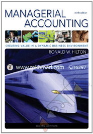 Managerial Accounting: Creating Value in a Dynamic Business Environment 