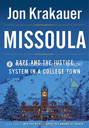 Missoula: Rape And The Justice System In A College Town 