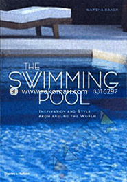 The Swimming Pool: Inspiration and Style from Around the World 