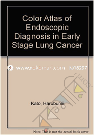 A Colour Atlas of Endoscopic Diagnosis in Early Stage Lung Cancer (Hardcover)