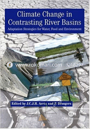 Climate Change in Contrasting River Basins: Adaptation Strategies for Water, Food and Environment 