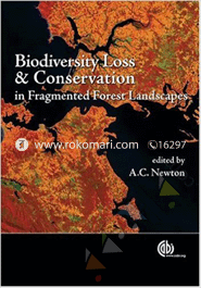Biodiversity Loss and Conservation in Fragmented Forest Landscapes 