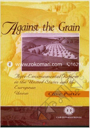 Against the grain : Agri-environmental Reford in the United Sates and European Union (