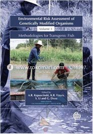 Transgenic Fish in Developing Countries: Environmental Risk Assessment of Genetically Modified Organisms v. 3 