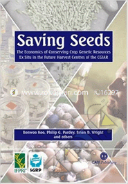Saving Seeds : The Economics of Conserving Crop Genetic Resources Ex Situ in the Future Harvest Centres of the CGIAR 