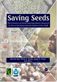 Saving Seeds: The Economics of Conserving Crops Genetic Resources Ex situ in the Future Harvest Centres of the CGIAR 