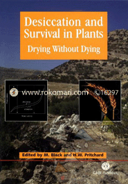 Desiccation and Survival in Plants : Drying Without Dying 
