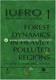 Forests Dynamics in Heavily Polluted Regions: Report No. 1 of the IUFRO 