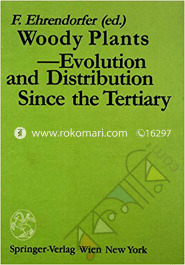 Woody Plants : Evolution and Distribution Since the Tertiary